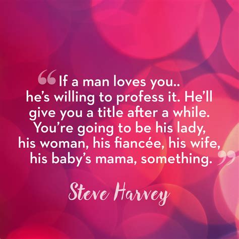 50 times steve harvey reminded us to raise our relationship standards steve harvey quotes
