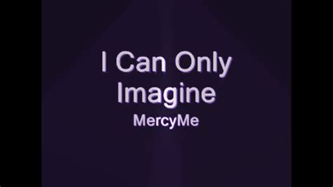 Mercyme I Can Only Imagine Lyrics Youtube