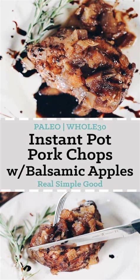 Of chopped apples and simmered it down two more simply amazing recipe for apple butter. Instant Pot Pork Chops with Apple Balsamic Topping (Paleo + Whole30) | Recipe | Instant pot pork ...