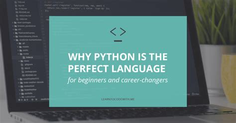 Why Learn Python The Perfect Language For Beginners And Career Changers