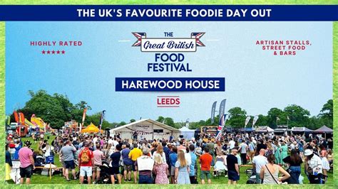 Great British Food Festival Harewood House Harewood House Leeds May