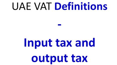 Maybe you would like to learn more about one of these? UAE VAT Definitions 08 Input Tax and output tax - YouTube