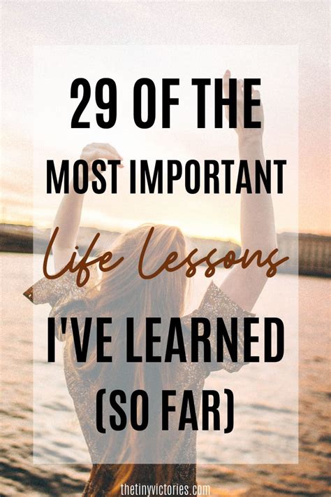 29 of the most important life lessons i ve learned so far important life lessons