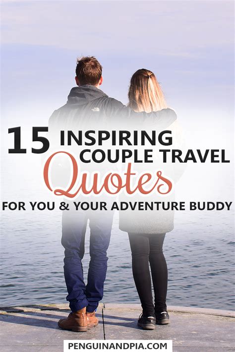 15 Couple Travel Quotes For You And Your Adventure Buddy