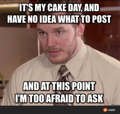 it s my 2nd cake day and i still have no idea what i m doing r cakeday