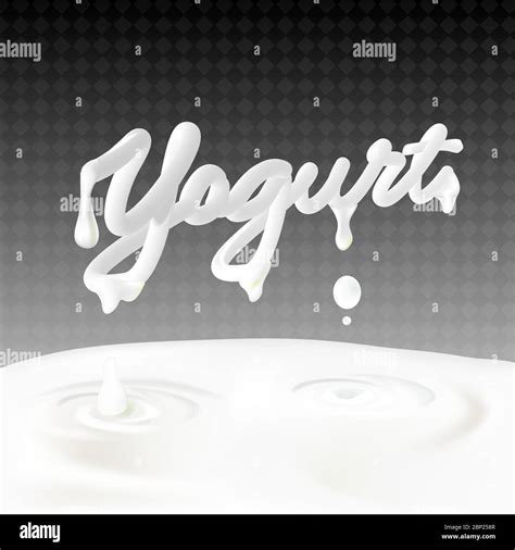 Yogurt Realistic Yogurt Lettering On A Transparent Background Vector
