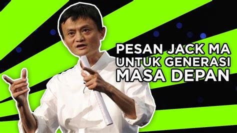 Check spelling or type a new query. Motivasi Milenials Sukses: Pesan Jack Ma Untuk Generasi ...