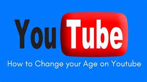 How To Change Your Age On Youtube 2017 Youtube