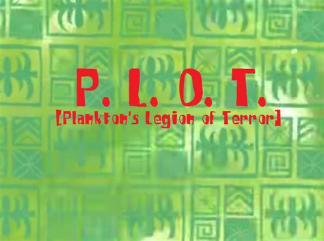 Maybe you would like to learn more about one of these? Fictional SpongeBob Title Card - P.L.O.T. by TVBRobotnik on DeviantArt