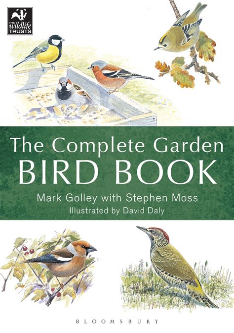 The Complete Garden Bird Book How To Identify And Attract Birds To
