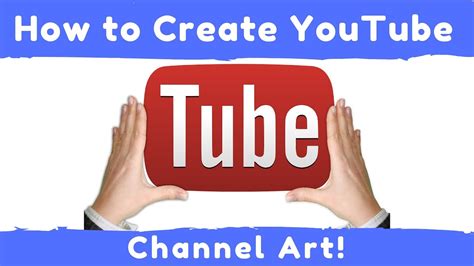 How To Create A Youtube Channel Art Online Youtube