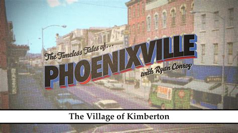 Timeless Tales The Village Of Kimberton