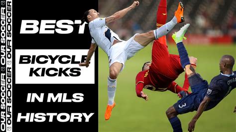 Best Bicycle Kicks Overhead Goals In Mls History Win Big Sports