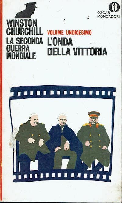 Winston Churchill La Seconda Guerra Mondiale Londa Della Vittoria Vol Xi Winston