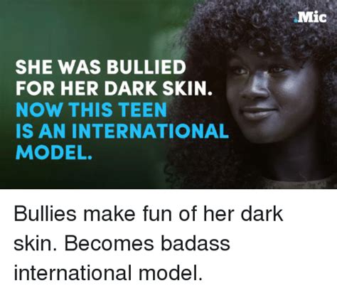 She Was Bullied For Her Dark Skin Now This Teen Is An International