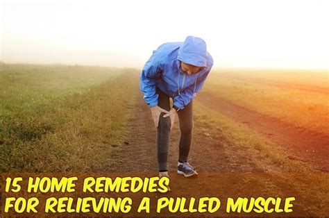 15 Home Remedies For Relieving A Pulled Muscle Home Remedies