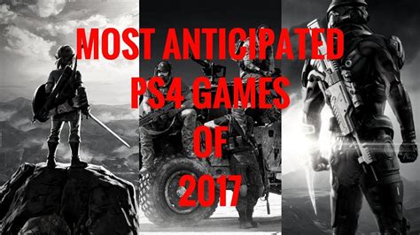 Top 10 Most Anticipated Ps4 Games Of 2017 And 2018 Youtube