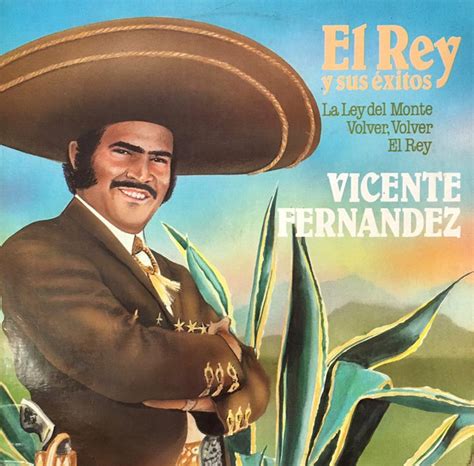 Vicente Fernandez El Rey Y Sus Exitos 1983 Vinyl Discogs