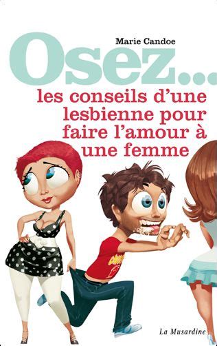 Livre Osez Les Conseils Dune Lesbienne Pour Faire Pdf Book