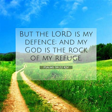 Psalms 9422 Kjv But The Lord Is My Defence And My God Is The