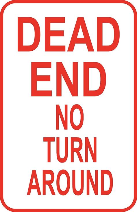 Dead End No Turn Around Warning Sign 12 X 18 Aluminum Metal Road Str