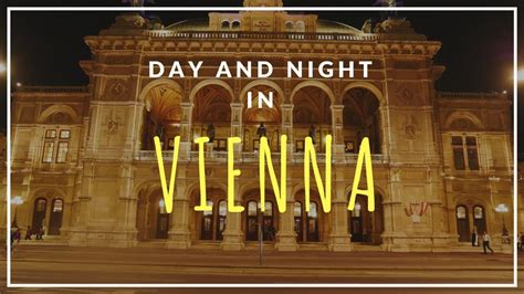 Day And Night In Vienna In 4 Minutes Travel Austria Youtube