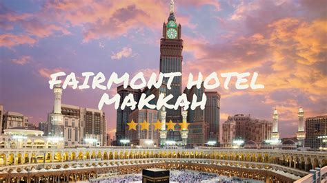 Makkah Clock Royal Tower A Fairmont Hotel Review Youtube