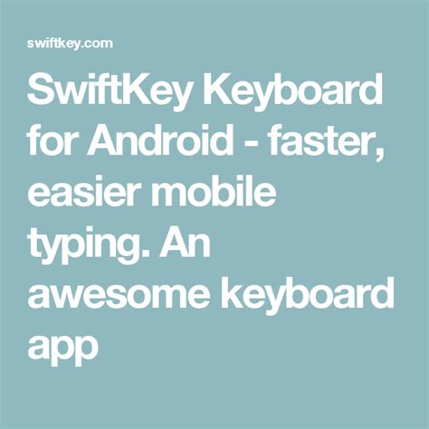 Swiftkey Keyboard For Android Faster Easier Mobile Typing An