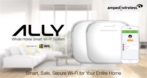 Amped Wireless Ally Whole Home Smart Wi Fi System Introduced