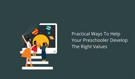 Practical Ways To Help Your Preschooler Develop The Right Values