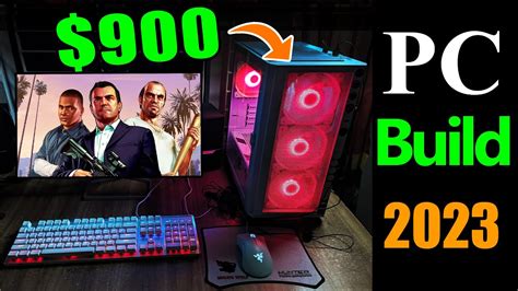 Best 900 Dollar Gaming Pc Build For 2023 Youtube