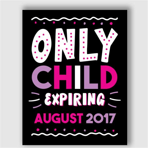 Personalized Printable Expiring Only Child Announcement Sign