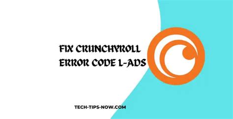 Crunchyroll Error Code L Ads What Does It Mean And How To Fix It
