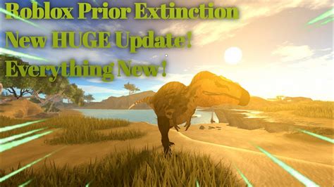 Roblox Prior Extinction The New Huge Update Everything New