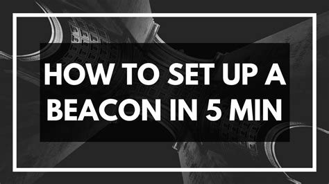 How To Set Up A Beacon In 5 Minutes Youtube