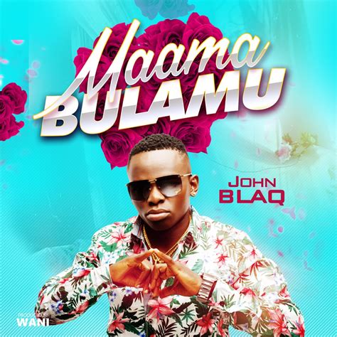 ‎maama Bulamu Single By John Blaq On Apple Music