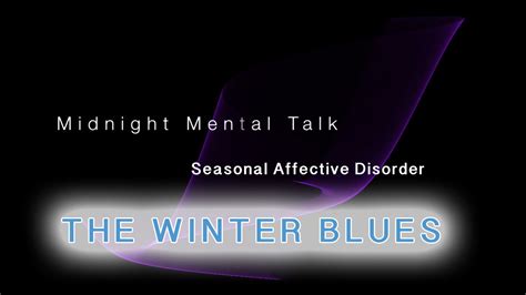 Seasonal Affective Disorder The Winter Blues Youtube