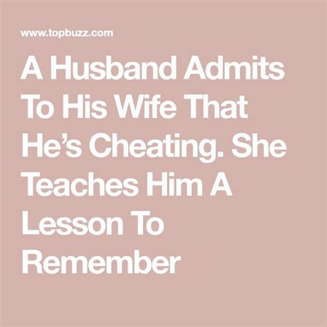 A Husband Admits To His Wife That He’s Cheating She Teaches Him A Lesson To Remember