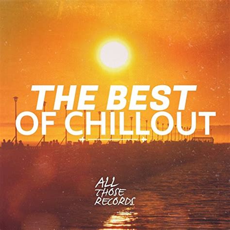 The Best Of Chillout Von Various Artists Bei Amazon Music Amazon De