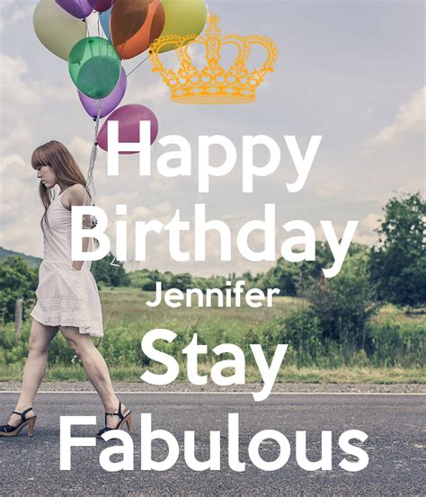 Happy Birthday Jennifer Stay Fabulous Poster Sondra Wofford Keep