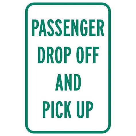 Passenger Drop Off And Pick Up Sign Reflective 12 X 18 Hd Supply