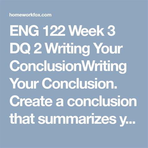 Knowing when and how to end your paper can be difficult. ENG 122 Week 3 DQ 2 Writing Your Conclusion | Conclusion paragraph, Topic sentences, Thesis ...