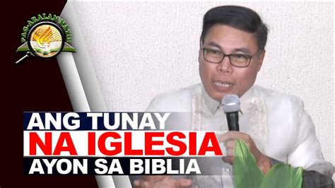 Ang Tunay Na Iglesia Ayon Sa Biblia At Kasaysayan September 23 2022 Youtube