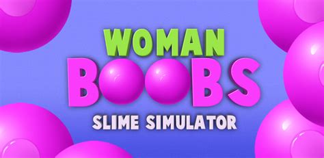 Woman Boobs Slime Simulator Uk Appstore For Android