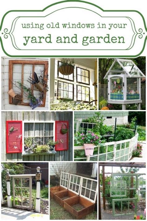 Ways To Use Old Windows In Your Yard And Garden Via Remodelaholic