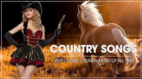 Best Classic Country Songs Collection Greatest Old Country Music Of All