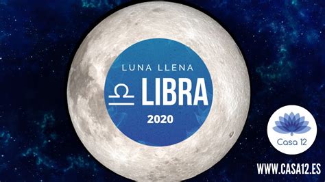 Luna Llena En Libra 2020 Youtube