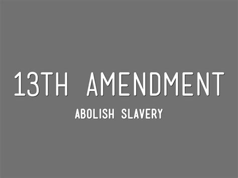 13th Amendment By Abbie Moore