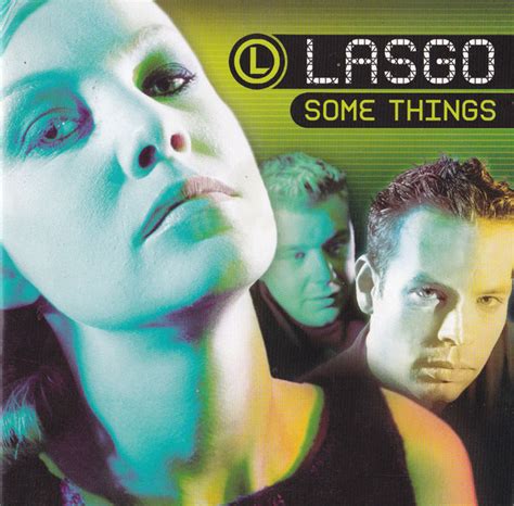 Lasgo Some Things Releases Reviews Credits Discogs