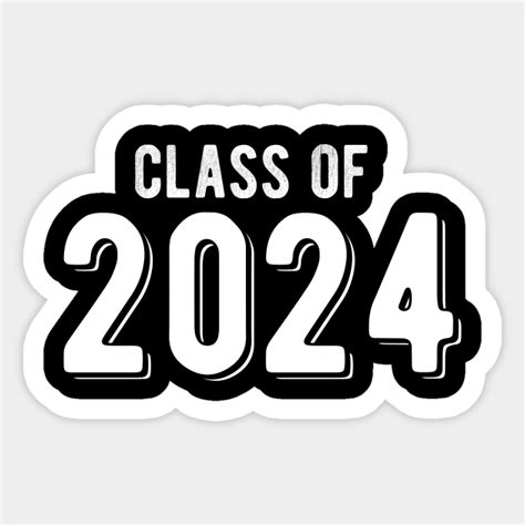 Class Of 2024 Class Of 2024 Sticker Teepublic